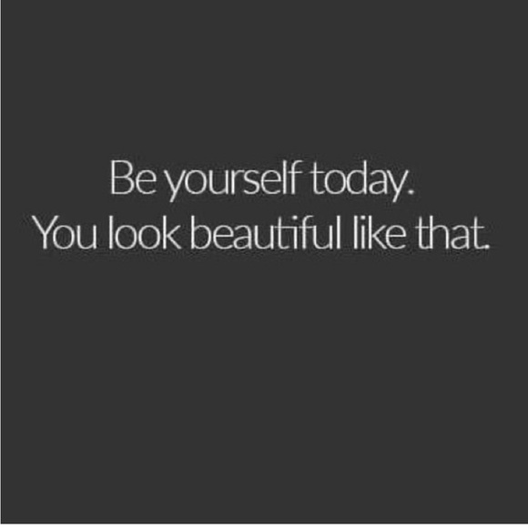 If you’re real - you’re beautiful to me….